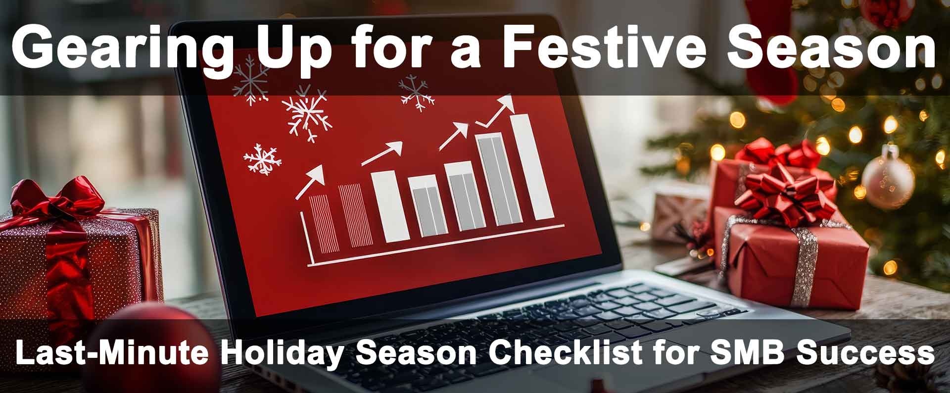 Last-Minute Holiday Season Checklist for SMB Success